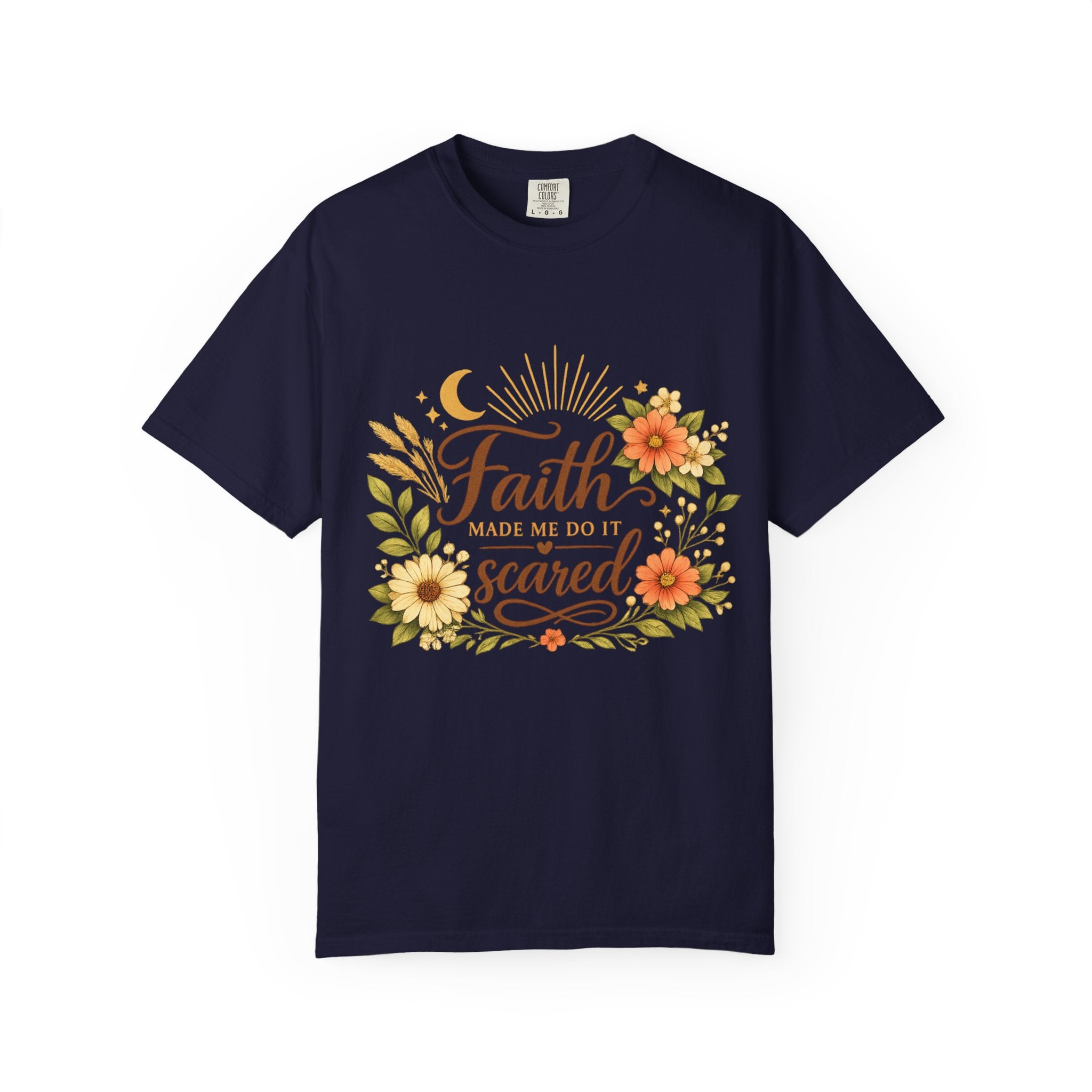 Faith Made Me Do It Scared T-Shirt — Floral Inspirational Christian Tee