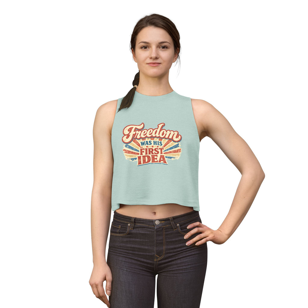 Freedom Was His First Idea Women’s Crop Top — Vintage Patriotic Graphic Tank for 4th of July