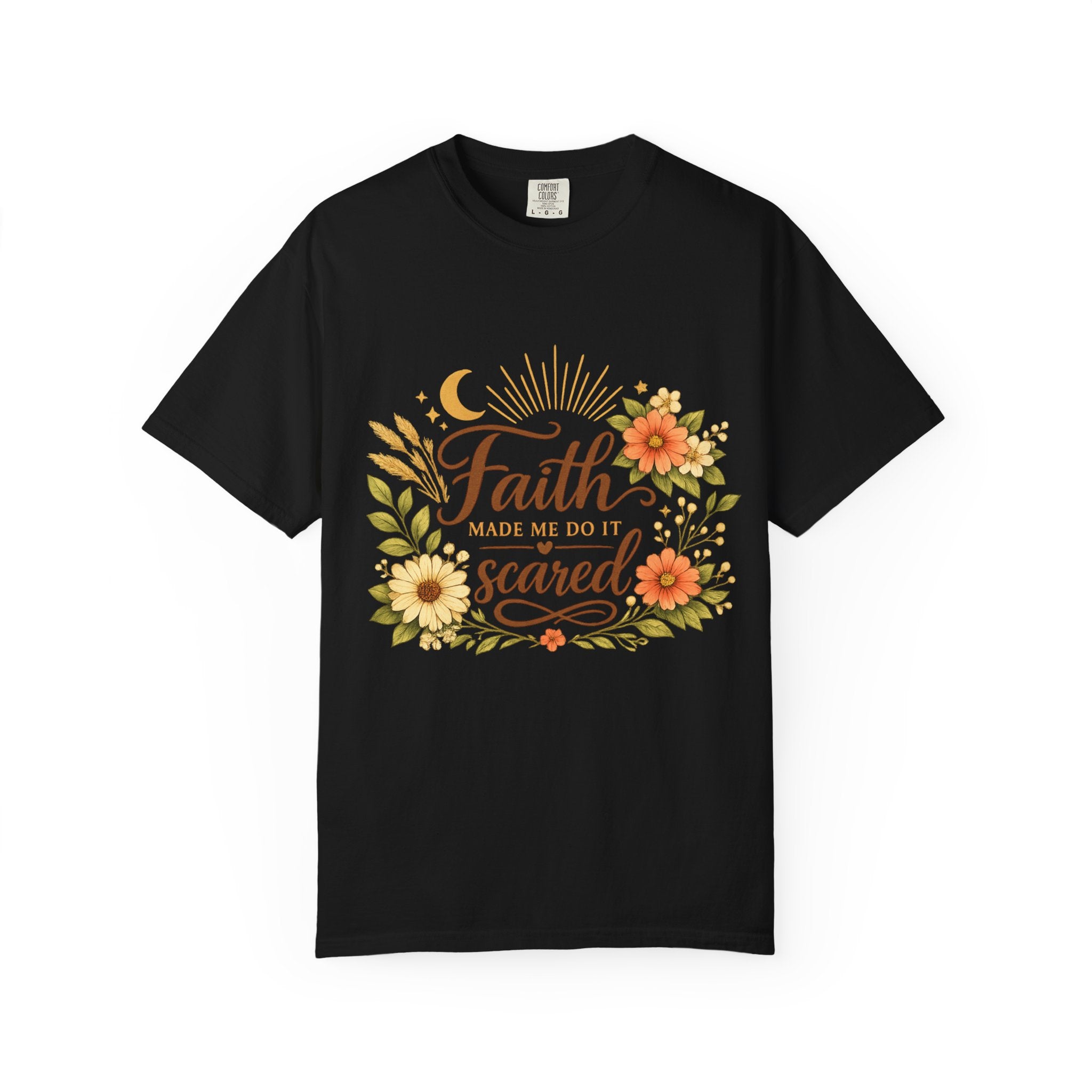 Faith Made Me Do It Scared T-Shirt — Floral Inspirational Christian Tee