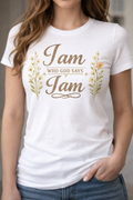 Women's 'I Am Who God Says I Am' Fitted Tee — Inspirational Christian Shirt