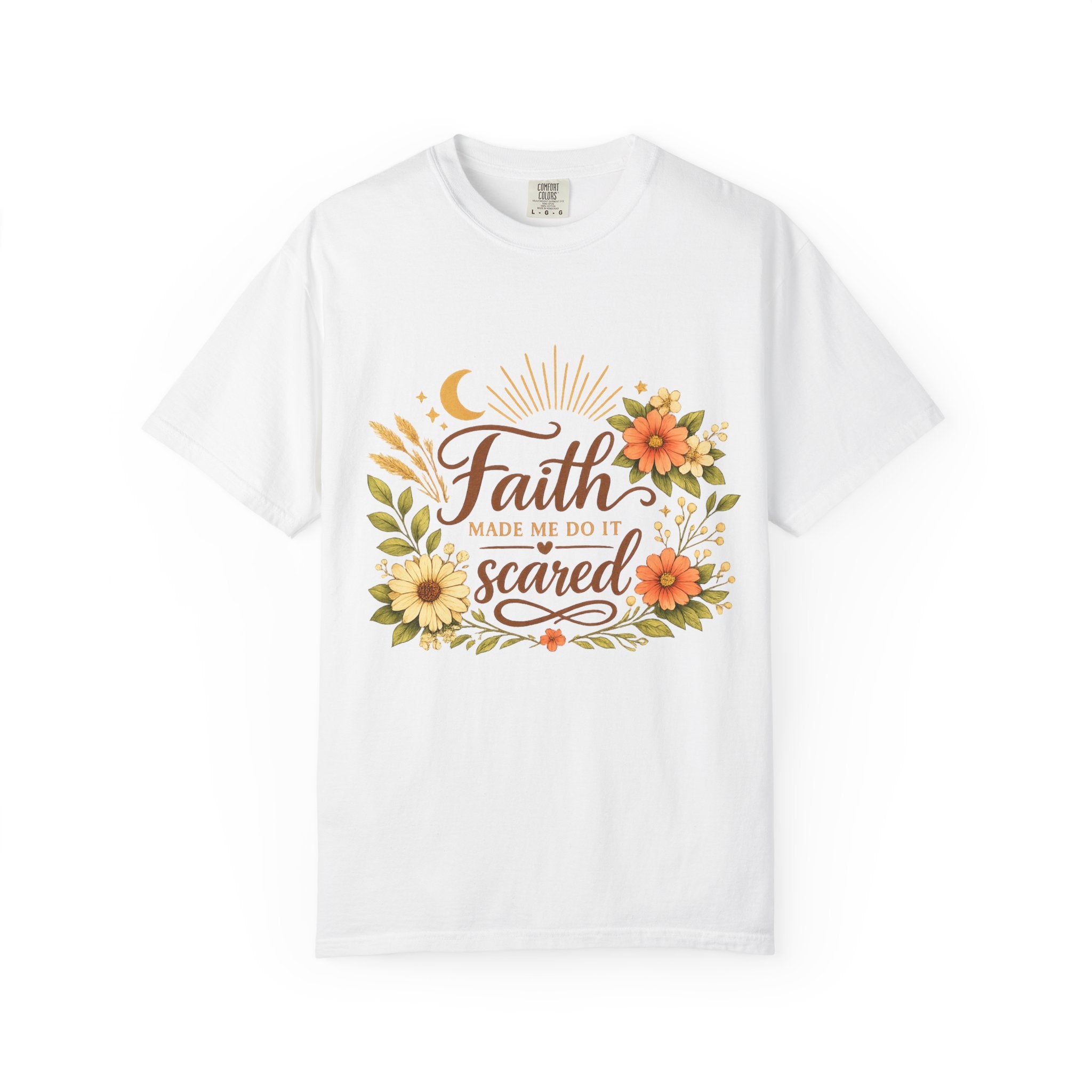 Faith Made Me Do It Scared T-Shirt — Floral Inspirational Christian Tee