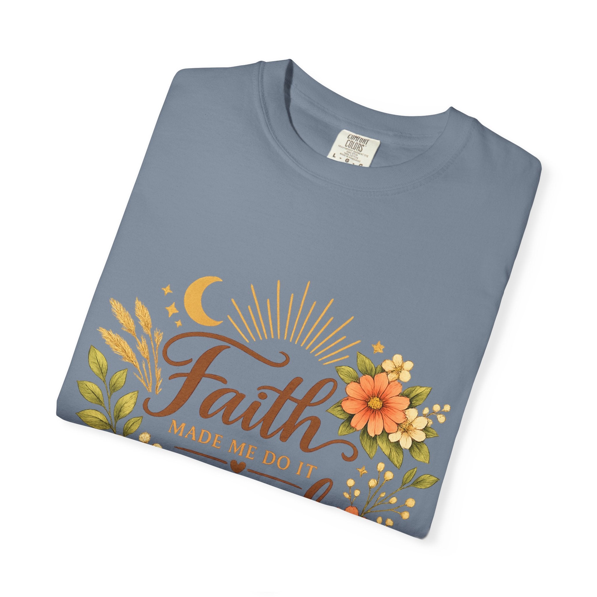 Faith Made Me Do It Scared T-Shirt — Floral Inspirational Christian Tee