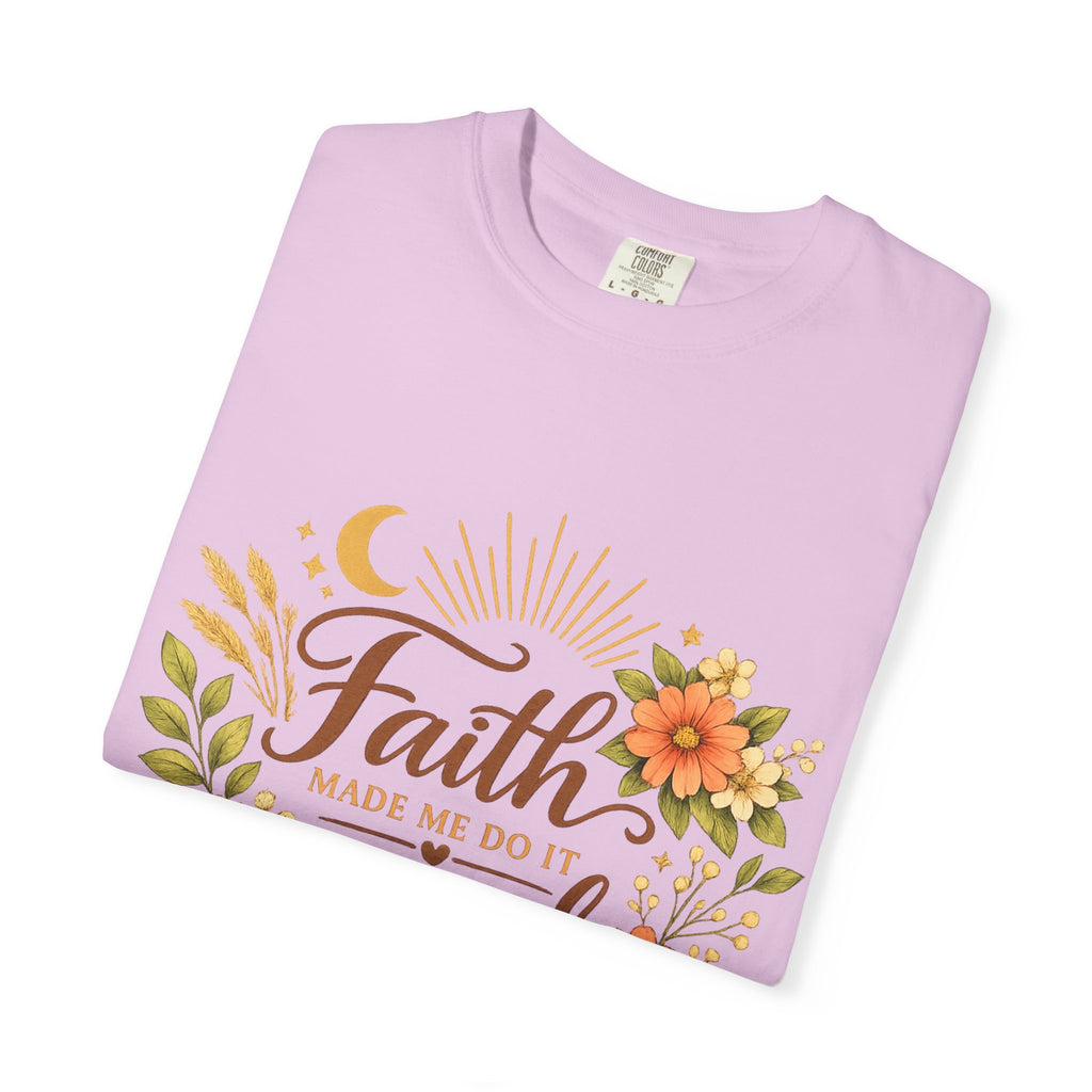 Faith Made Me Do It Scared T-Shirt — Floral Inspirational Christian Tee