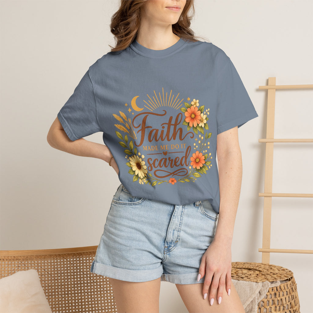 Faith Made Me Do It Scared T-Shirt — Floral Inspirational Christian Tee