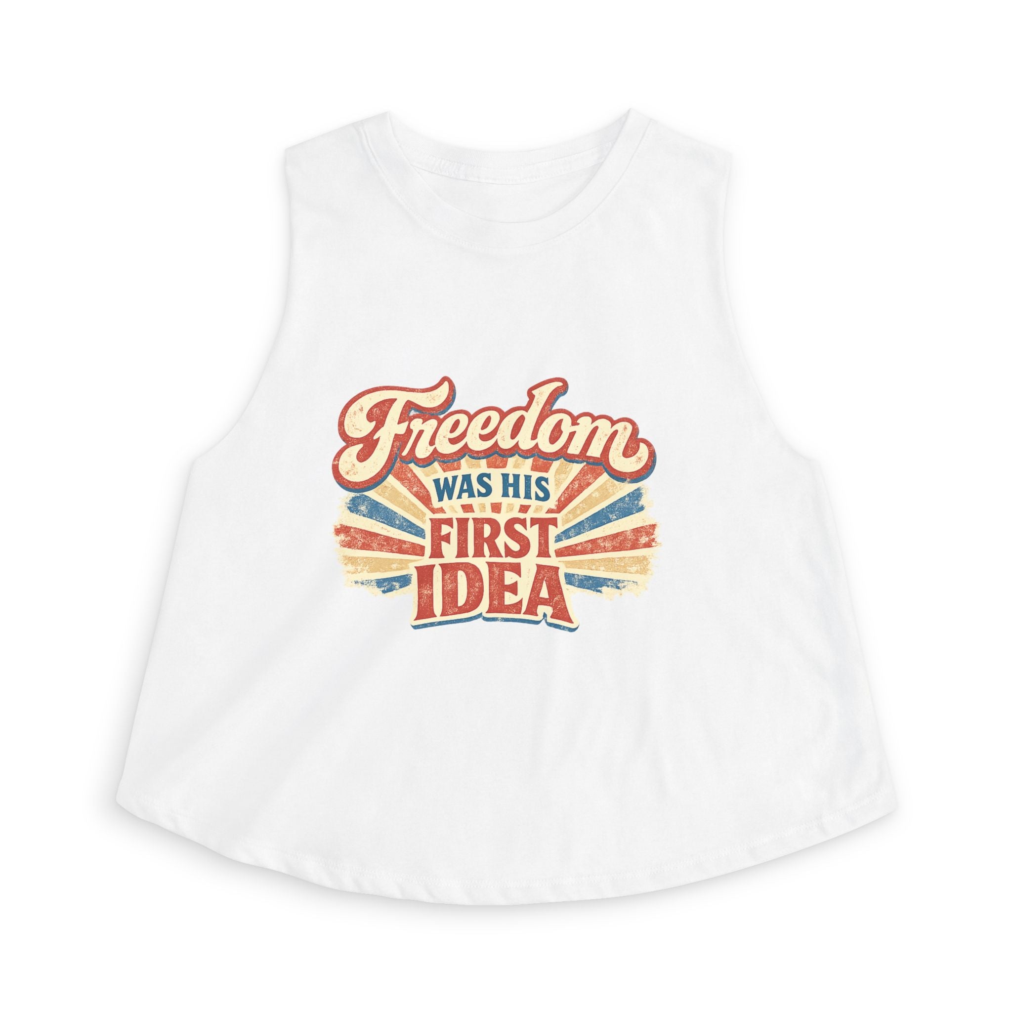 Freedom Was His First Idea Women’s Crop Top — Vintage Patriotic Graphic Tank for 4th of July